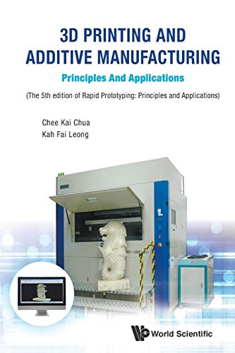 3D Printing And Additive Manufacturing: Principles And Applications - Fifth Edition Of Rapid Prototyping