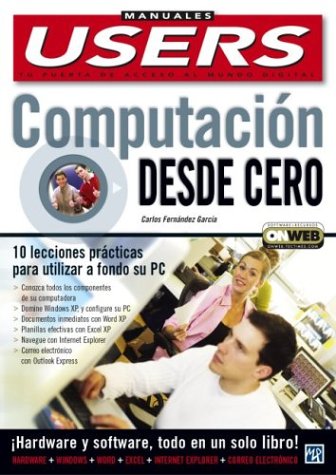 Computacion Desde Cero: Manuales Users (Spanish Edition)