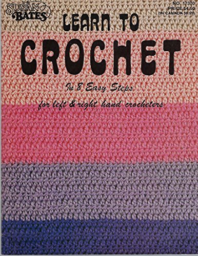 Learn to Crochet: In 8 Easy Steps for Left & Right Hand Crocheters