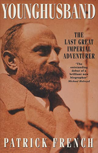 Younghusband: The Last Great Imperial Adventurer