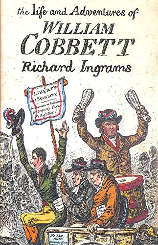 The Life and Adventures of William Cobbett