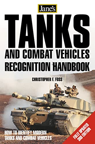 Jane's Tanks and Combat Vehicles Recognition Guide, 3e (Jane's Recognition Guides)