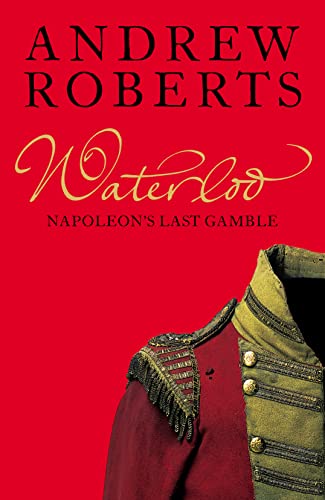 Waterloo : Napoleon's Last Gamble