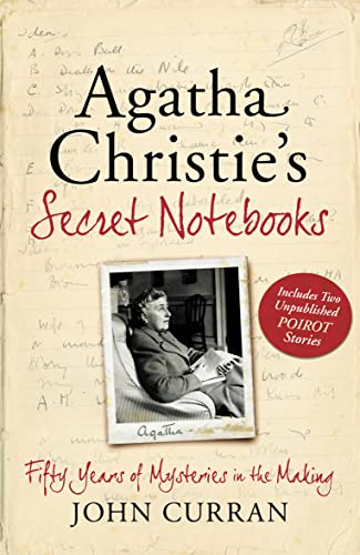 Agatha Christie's Secret Notebooks: Fifty Years of Mysteries in the Making - Includes Two Unpublished Poirot Stories