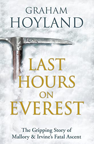 Last Hours on Everest: The gripping story of Mallory and Irvine’s fatal ascent