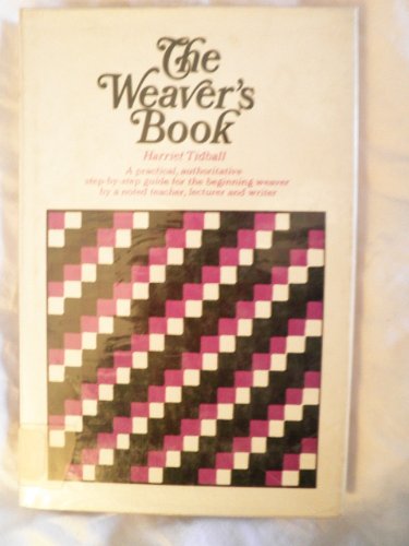 The Weaver's Book: Fundamentals of Handweaving