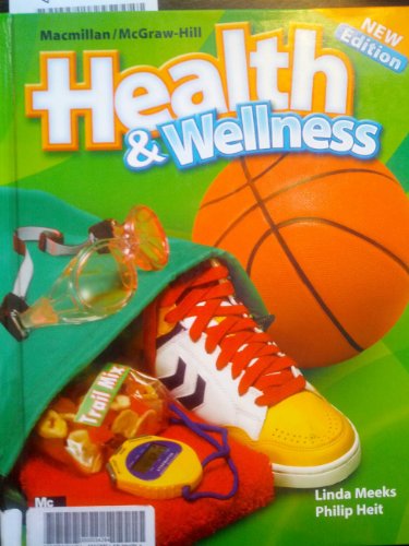 Macmillan/McGraw-Hill Health & Wellness: Student Edition Grade 6 (Elementary Health)