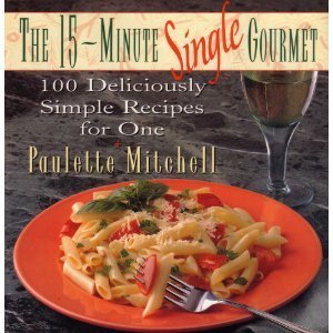 Cover of The 15-Minute Single Gourmet by Mitchell, Paulette, hardcover Book