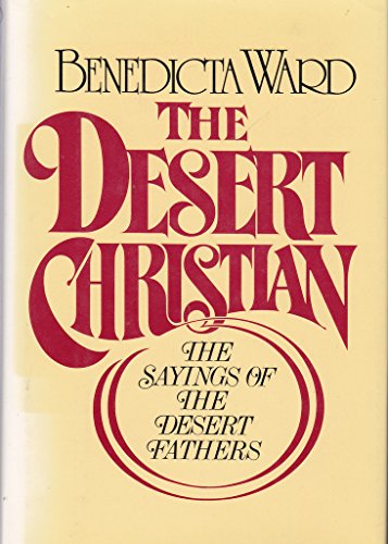 The Desert Christian: Sayings of the Desert Fathers : The Alphabetical Collection (English and Greek Edition)