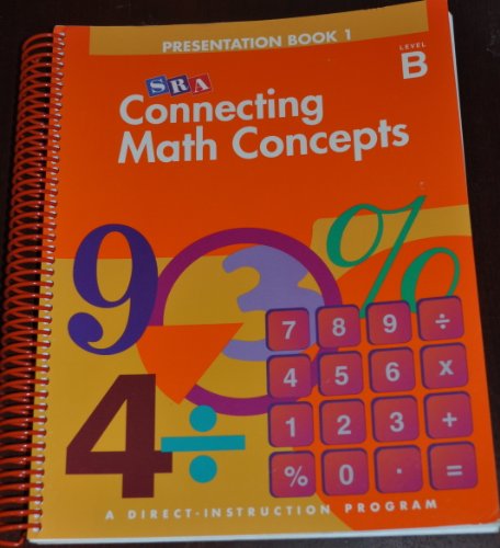 Connecting Math Concepts, 2003 Edition, Level B Presentation Book 1 (Direct Instruction) by WrightGroup/McGraw-Hill (2002-05-03)