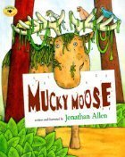 Cover of Mucky Moose by Jonathan Allen, Hardcover Book
