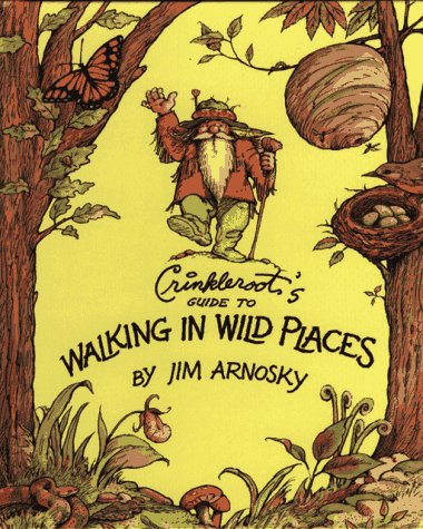 Crinkleroot's Guide to Walking in Wild Places