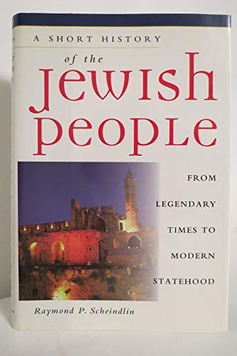 Cover of A Short History of the Jewish People: From Legendary Times to Modern Statehood by Scheindlin, Raymond P., hardcover Book