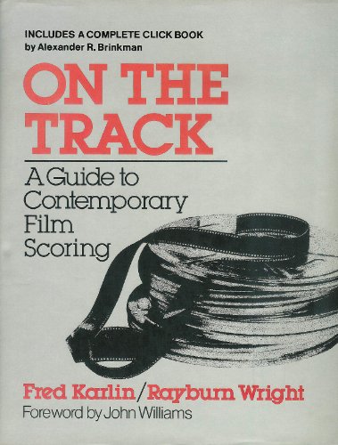 On the Track: A Guide to Contemporary Film Scoring