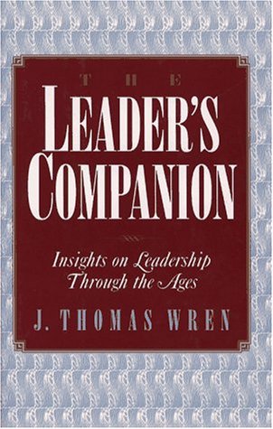 Cover of Leader's Companion: Insights on Leadership Through the Ages by Wren, J. Thomas, hardcover Book