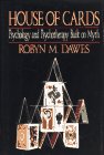 House of Cards - Psychology and Psychotherapy Built on Myth