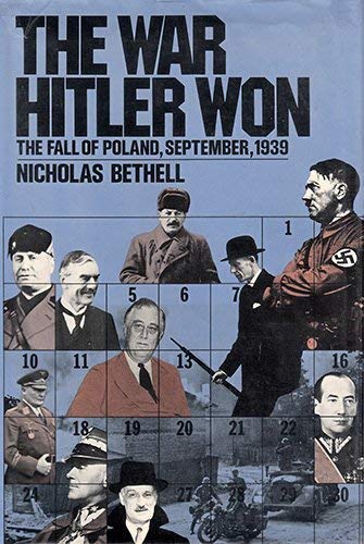 The War Hitler Won: The Fall of Poland, September, 1939