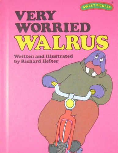 Very Worried Walrus (Sweet Pickles Series)