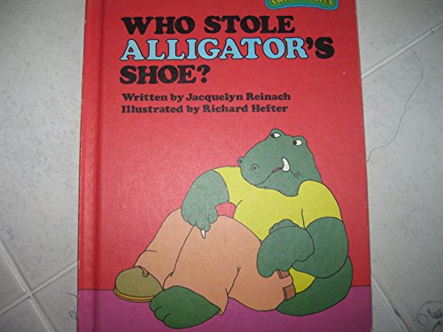 Who Stole Alligator's Shoe? (Sweet Pickles Series)