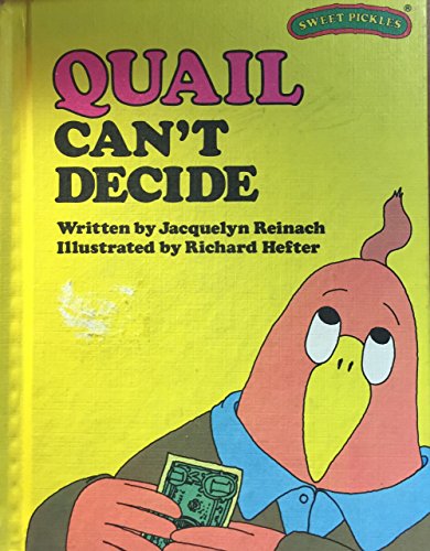 Quail Can't Decide (Sweet Pickles Series)