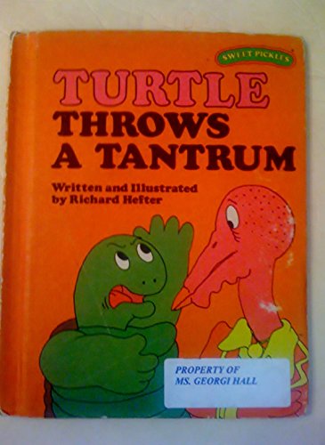 Turtle Throws a Tantrum (Sweet Pickles Series)