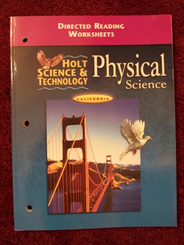Holt Science and Technology, California Directed Reading Worksheets: Physical Science