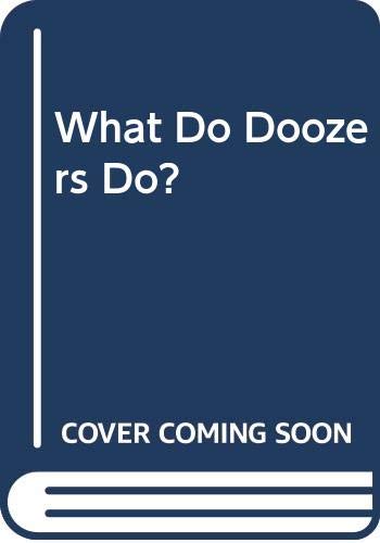 What Do Doozers Do?