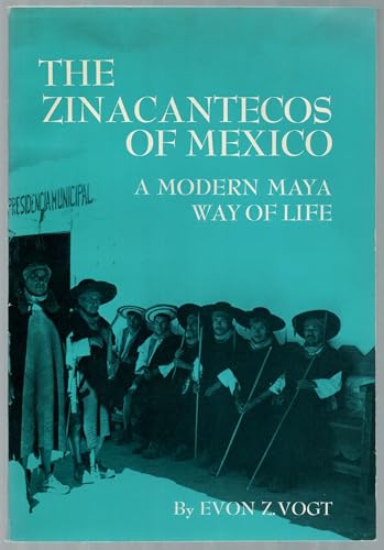 The Zinacantecos of Mexico;: A modern Maya way of life, (Case studies in cultural anthropology)