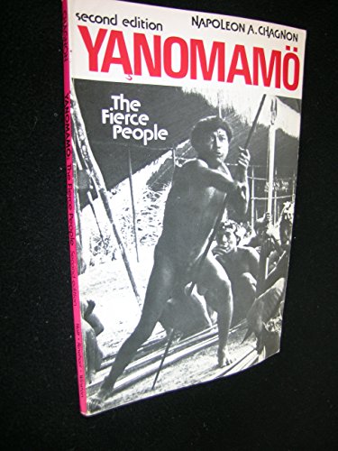 Yanomamo, the Fierce People (Case Studies in Cultural Anthropology)