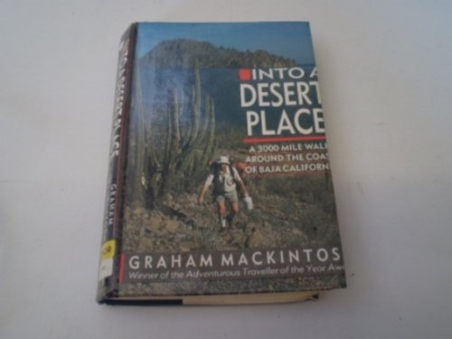 Into a Desert Place: A 3000 Mile Walk Around the Coast of Baja California
