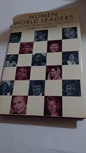 Women World Leaders: Fifteen Great Politicians Tell Their Stories