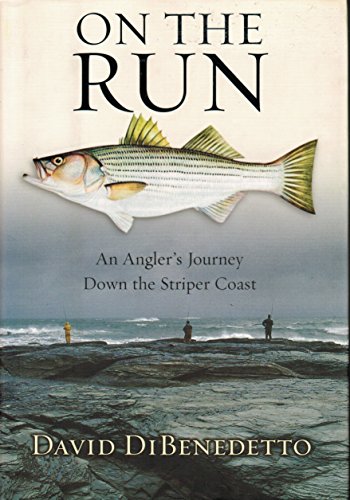 On the Run: An Angler's Journey Down the Striper Coast