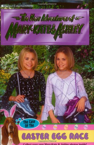 The Case of the Easter Egg Race (New Adventures of Mary-Kate and Ashley)