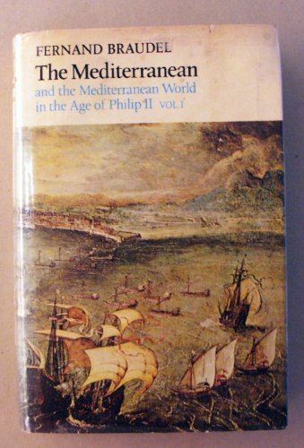 The Mediterranean and the Mediterranean World in the Age of Philip II, Vol. 1