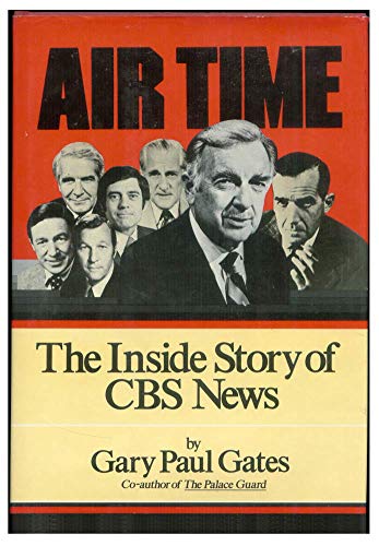 Air Time: The Inside Story of CBS News