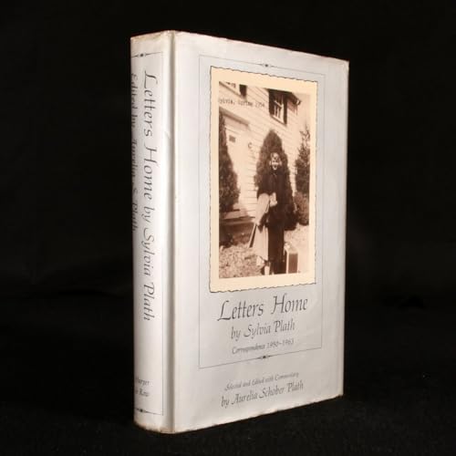 Letters Home by Sylvia Plath: Correspondence 1950-1963