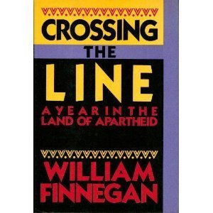 Crossing the Line: A Year in the Land of Apartheid