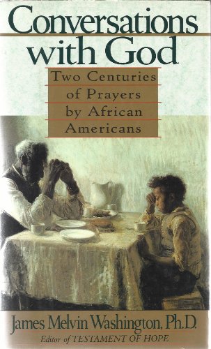 Conversations With God: Two Centuries of Prayers by African Americans