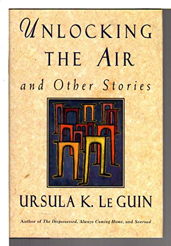 Unlocking the Air and Other Stories