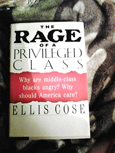 The Rage of a Privileged Class