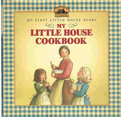 My Little House Cookbook (My First Little House Books)