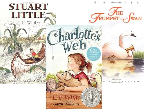 E.B. White: Charlotte's Web/ Stuart Little/ Trumpet of the Swan