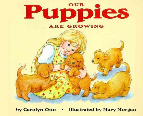 Our Puppies Are Growing (Let's-Read-and-Find-Out Science 1)