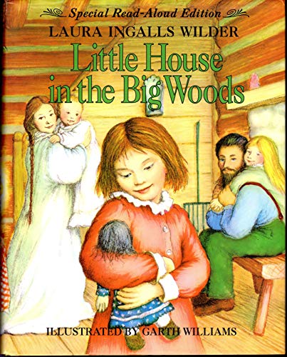 Little House in the Big Woods Read-Aloud Edition