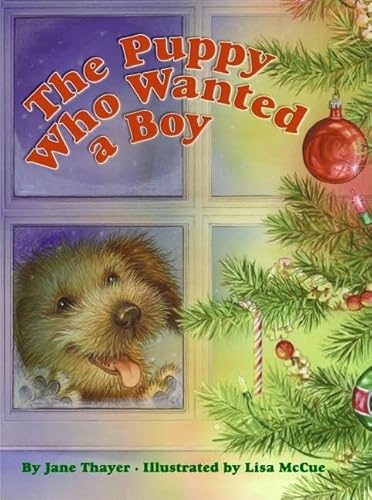 The Puppy Who Wanted a Boy: A Christmas Holiday Book for Kids