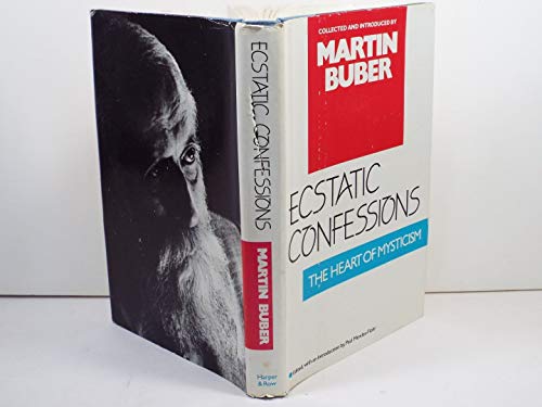 Ecstatic Confessions: The Heart of Mysticism (English and German Edition)
