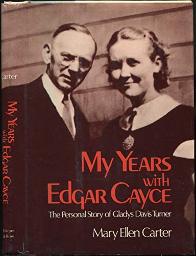 My Years with Edgar Cayce the Personal Story of Gladys Davis Turner