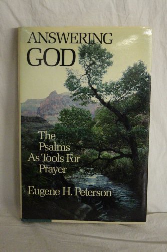 Answering God: The Psalms as Tools for Prayer
