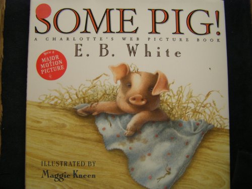 Some Pig!: A Charlotte's Web Picture Book