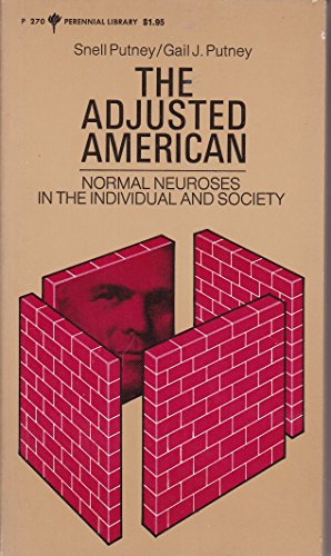 Adjusted American: Normal Neuroses in the Individual and Society (Perennial Library)